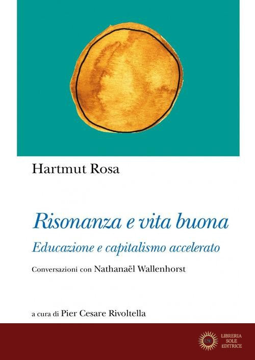 Risonanza e vita buona. Educazione e capitalismo accelerato. Conversazioni con Nathanaël Wallenhorst