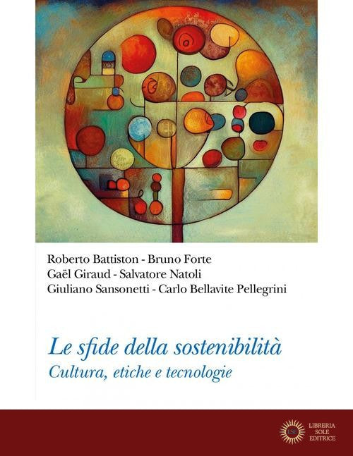 Le sfide della sostenibilità. Cultura, etiche e tecnologie