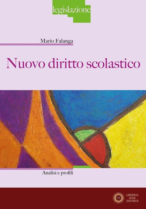 Nuovo diritto scolastico. Analisi e profili