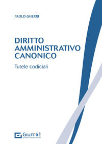 Diritto amministrativo canonico - Paolo Gherri