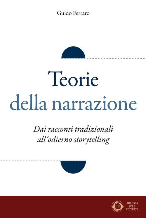 Teorie della narrazione. Dai racconti tradizionali all'odierno «storytelling»