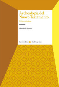 Archeologia del Nuovo Testamento. Un'introduzione - Giancarlo Rinaldi