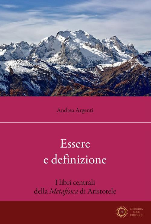 Essere e definizione. I libri centrali della Metafisica di Aristotele