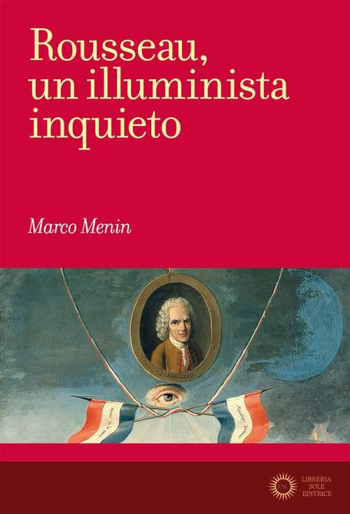 Rousseau, un illuminista inquieto