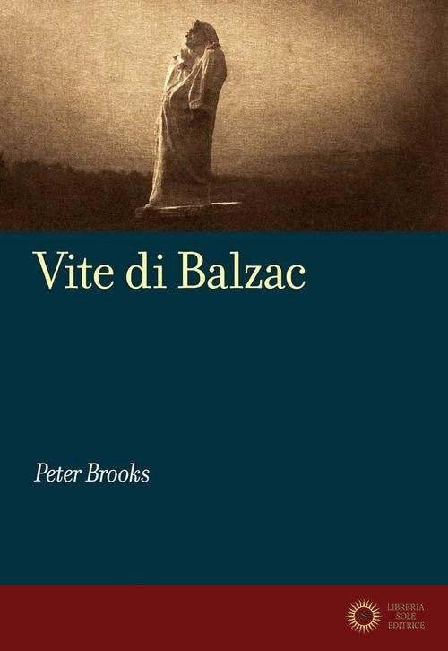 Vite di Balzac - Peter Brooks