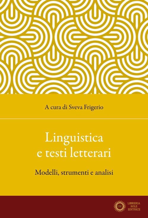 Linguistica e testi letterari. Modelli, strumenti e analisi