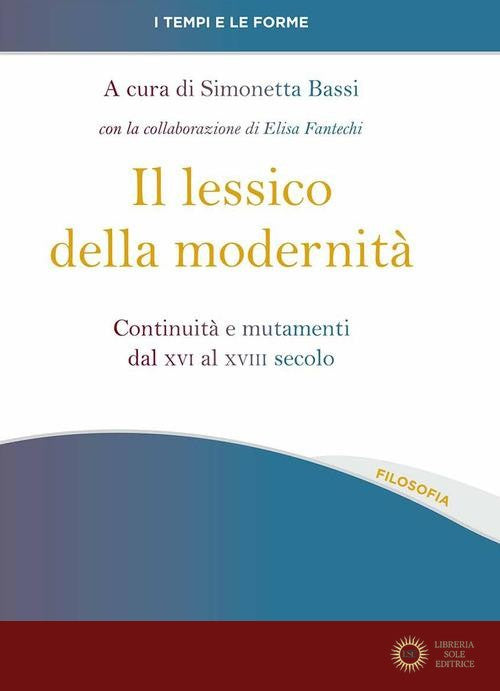 Il lessico della modernità. Continuità e mutamenti dal XVI al XVIII secolo