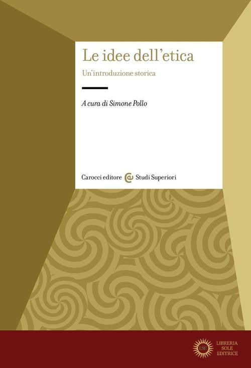 Le idee dell'etica - S. Pollo