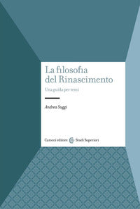 La filosofia del Rinascimento. Una guida per temi
