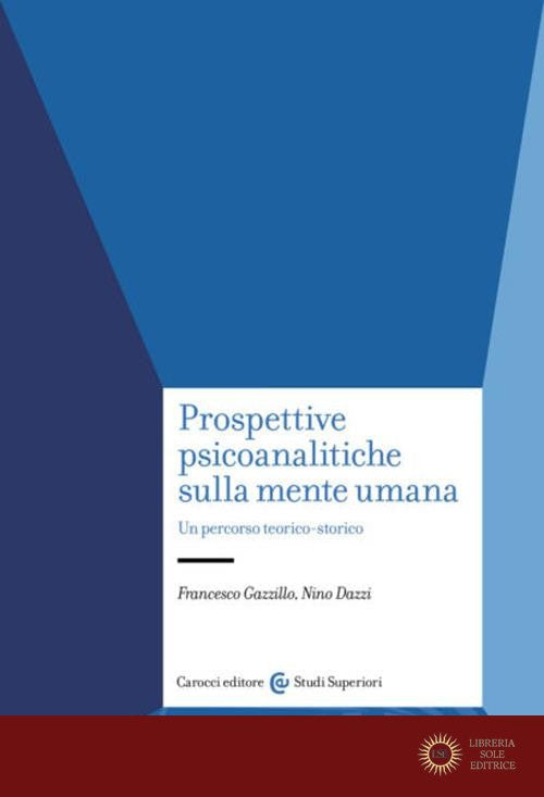 Prospettive psicoanalitiche sulla mente. Un percorso teorico-storico