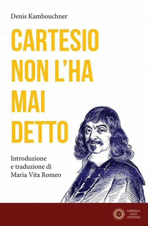 Cartesio non l'ha mai detto