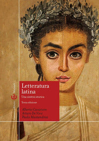 Letteratura latina. Una sintesi storica - Paolo Mastandrea, Alberto Cavarzere, Arturo De Vivo