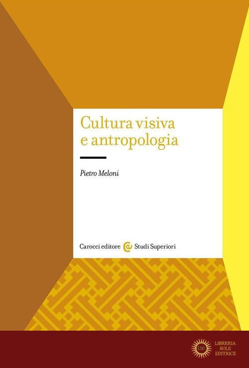 Cultura visiva e antropologia - Pietro Meloni