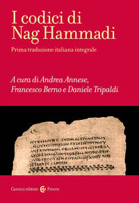 I codici di Nag Hammadi. Ediz. integrale - D. Tripaldi, A. Annese, F. Berno