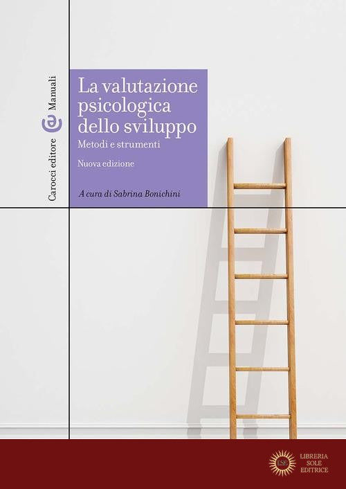 La valutazione psicologica dello sviluppo. Metodi e strumenti