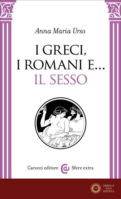 I greci, i romani e... il sesso