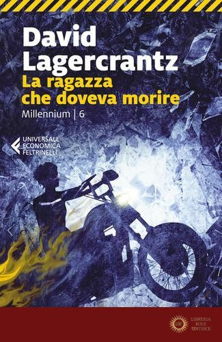 La ragazza che doveva morire. Millennium vol. 6