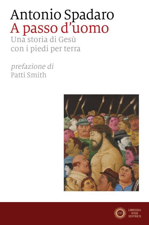 A passo d'uomo. Una storia di Gesù con i piedi per terra