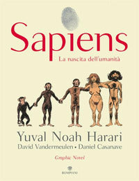 Sapiens. La nascita dell'umanità - Yuval Noah Harari, David Vandermeulen, Daniel Casanave