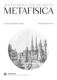 Metafisica. Testo latino a fronte - Alexander Gottlieb Baumgarten