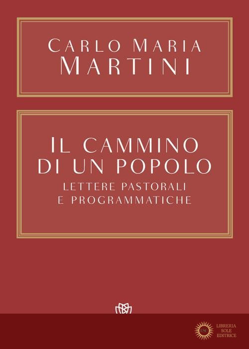 Il cammino di un popolo. Lettere pastorali e programmatiche