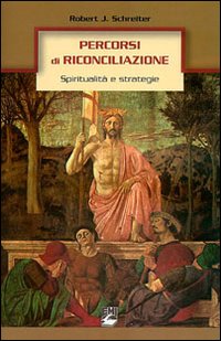 Percorsi di Riconciliazione Spiritualita' e St...