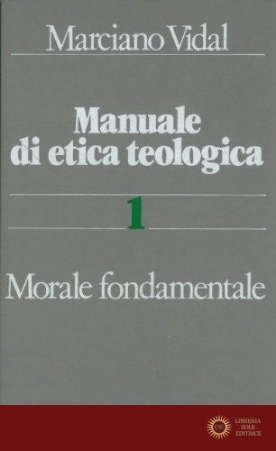 Manuale di etica teologica vol. 1
