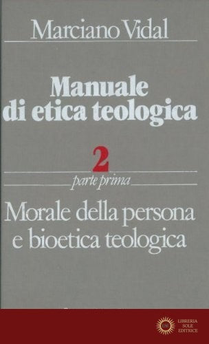 Manuale di etica teologica vol. 2.1