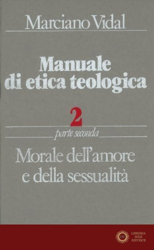 Manuale di etica teologica vol. 2.2