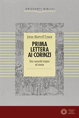 Prima lettera ai Corinzi. Una comunità impara ad amare