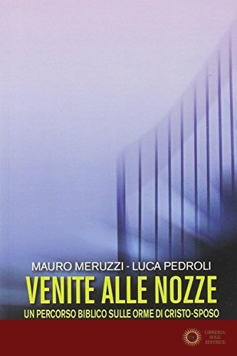 Venite alle nozze. Un percorso biblico sulle orme di Cristo-sposo