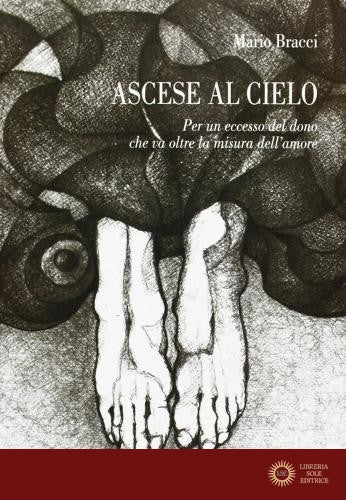 Ascese al cielo. Per un eccesso del dono che va oltre la misura dell'amore