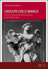 Adulto che ci manca - Armando Matteo
