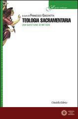 Teologia sacramentaria. Una questione di metodo