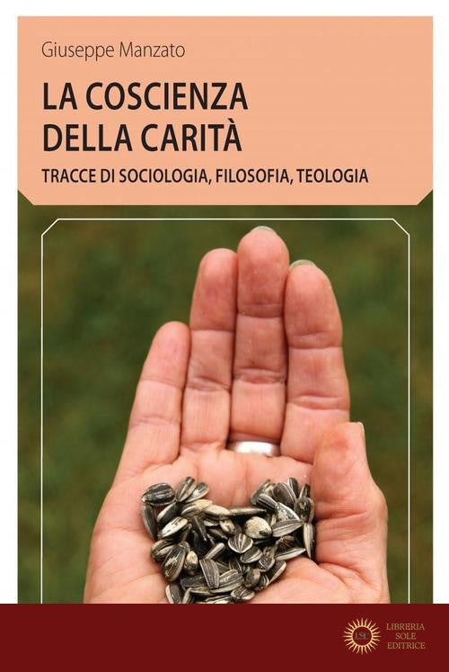 La coscienza della carità. Tracce di sociologia, filosofia, teologia