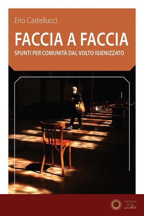 Faccia a faccia. Spunti per comunità dal volto igienizzato