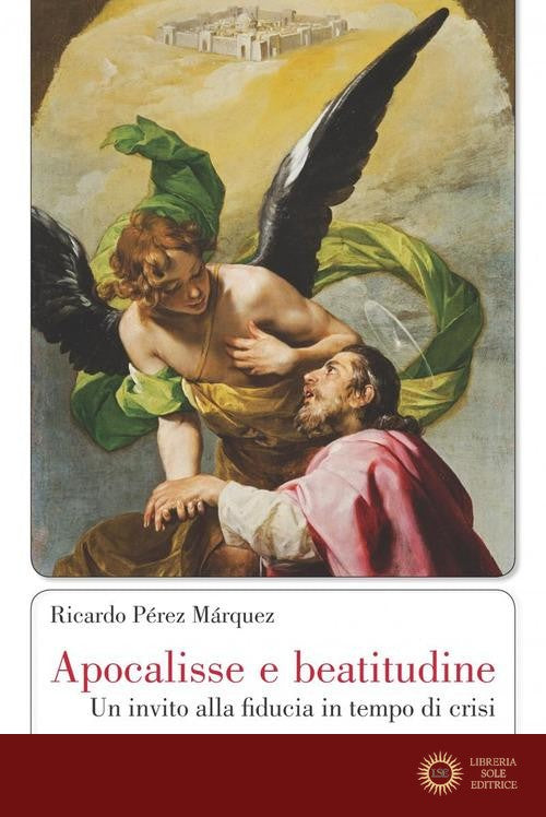 Apocalisse e beatitudine. Un invito alla fiducia in tempo di crisi