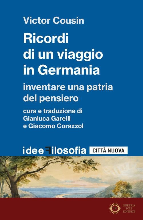 Ricordi di un viaggio in Germania. Inventare una patria del pensiero