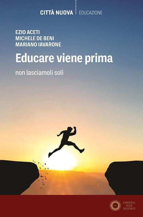 Educare viene prima. Non lasciamoli soli