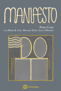 Manifesto. Per una ri-forma del pensare - Piero Coda, Maria Benedetta Curi, Massimo Donà