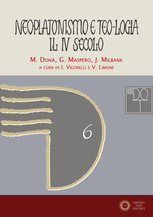 Neoplatonismo e teo-logia. Il IV secolo
