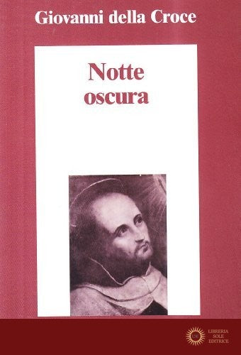 Notte oscura - Giovanni della Croce (san)