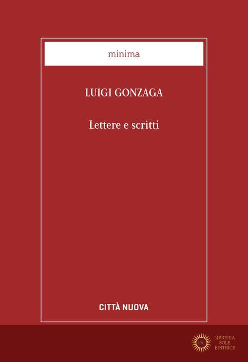 Lettere e scritti - Luigi Gonzaga