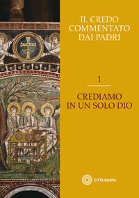 Il Credo commentato dai Padri vol. 1