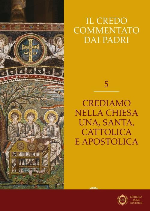 Il Credo commentato dai Padri vol. 5 - C. Curzel