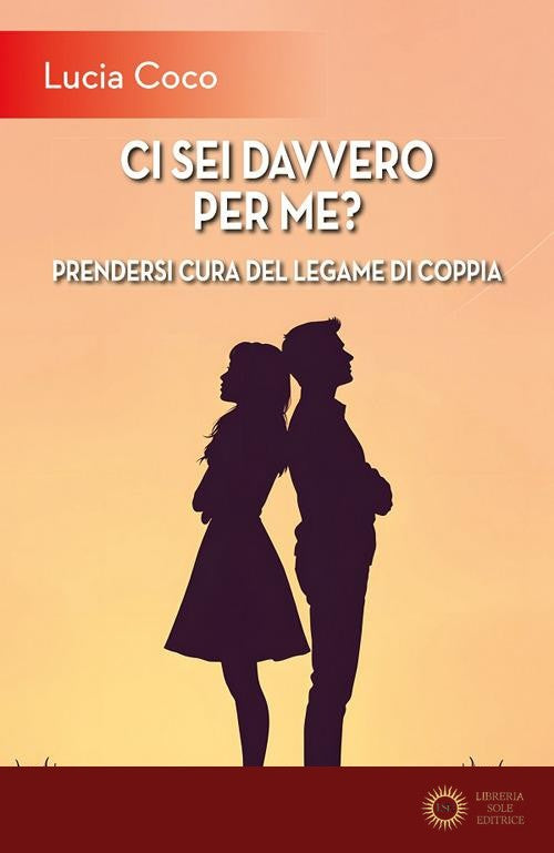 Ci sei davvero per me? Prendersi cura del legame di coppia