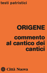Commento al Cantico dei cantici - Origene