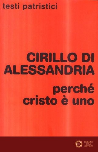Perché Cristo è uno