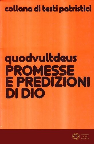 Promesse e predizioni di Dio - Quodvultdeus