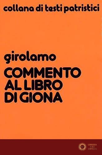 Commento al libro di Giona - (san) Girolamo